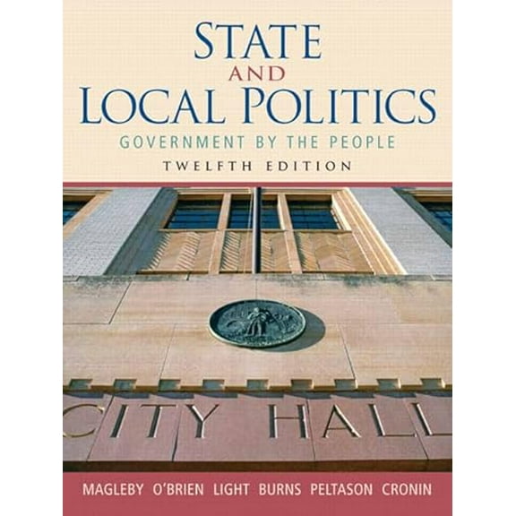 Pre-Owned State And Local Politics: Government By the People (Paperback) 0131992317 9780131992313