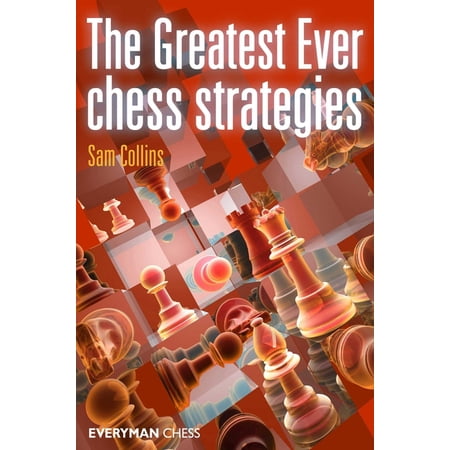 Greatest Ever Chess Strategies (Paperback)