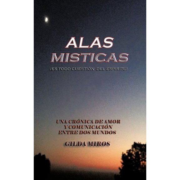 Alas Misticas: Es Todo Cuestion del Espiritu!, (Paperback)