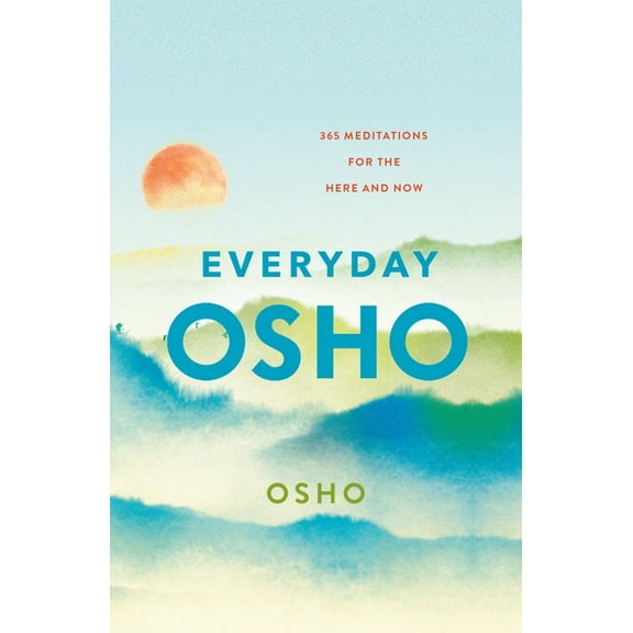 Everyday Osho: 365 Meditations for the Here and Now, (Paperback)