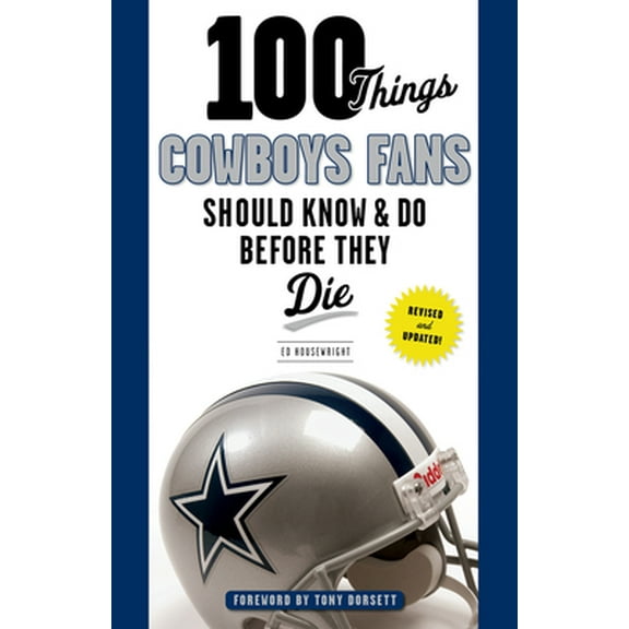 Pre-Owned 100 Things Cowboys Fans Should Know & Do Before They Die (Paperback) 1629371599 9781629371597