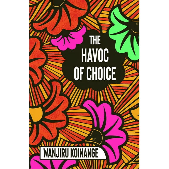The Havoc of Choice (Paperback)