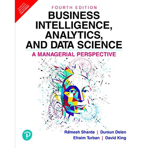 Pre-Owned Business Intelligence, Analytics, And Data Science: A Managerial Perspective, 4/E, 9789353067021, 9353067022, Paperback,