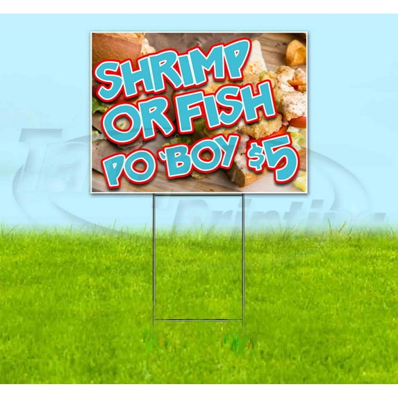 Shrimp Or Fish Poboy $5 (18" x 24") Yard Sign, Includes Metal Step Stake