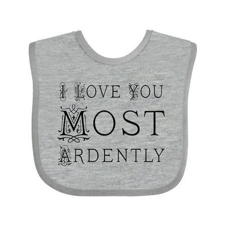 

Inktastic I Love You Most Ardently Gift Baby Girl Bib