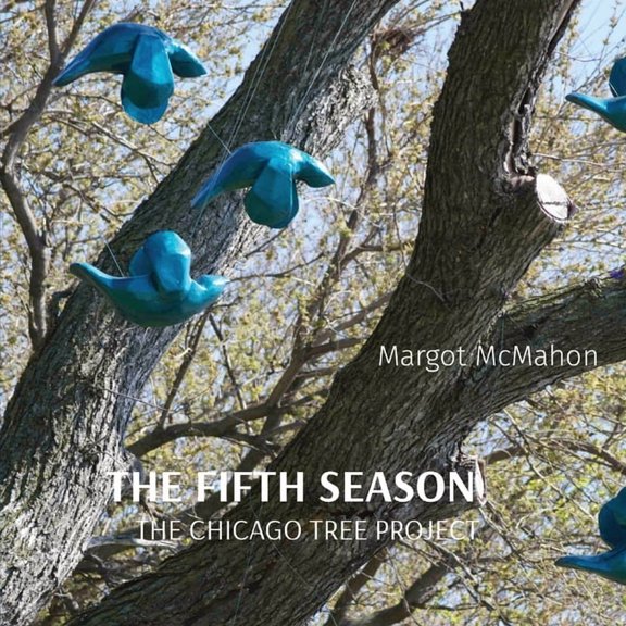 The Fifth Season: The Chicago Tree Project, (Paperback)