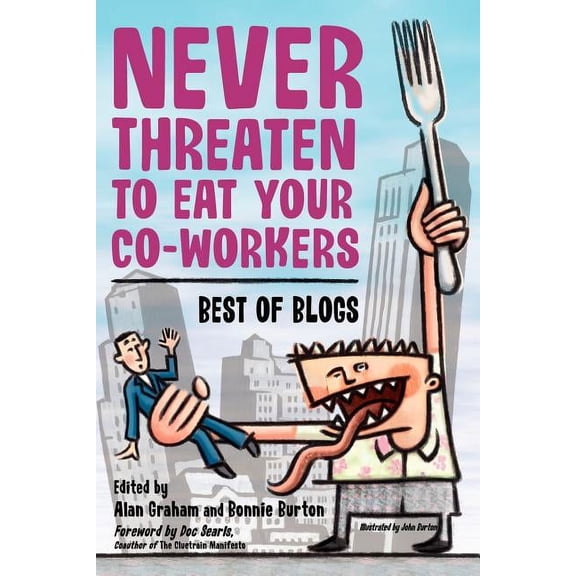 Never Threaten to Eat Your Co-Workers: Best of Blogs (Paperback)