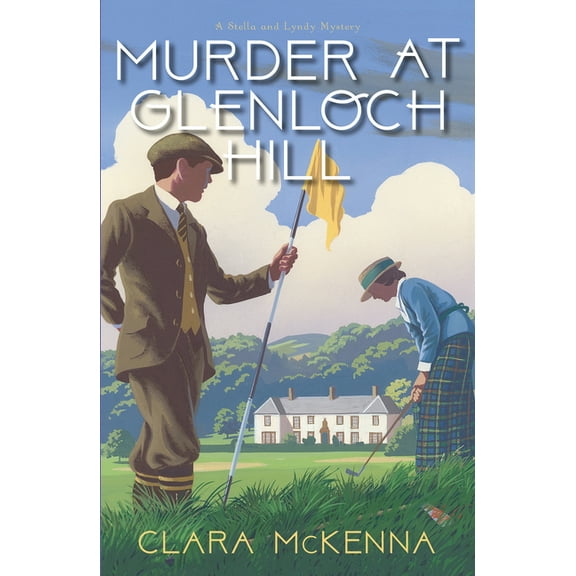 Stella and Lyndy Mystery Murder at Glenloch Hill, (Hardcover)
