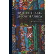 Historic Houses of South Africa (Paperback)