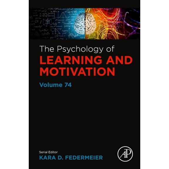 Psychology of Learning & Motivation The Psychology of Learning and Motivation: Volume 74, Book 74, (Hardcover)
