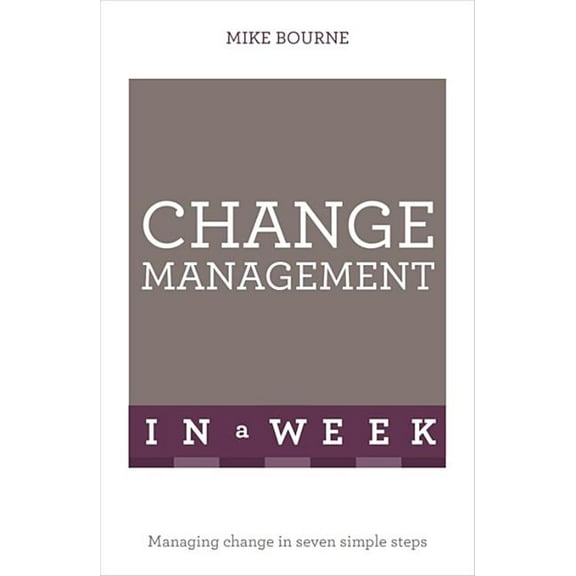 Change Management In A Week, (Paperback)