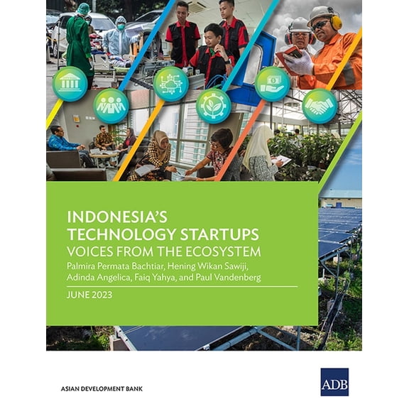 Indonesia's Technology Startups: Voices from the Ecosystem, (Paperback)