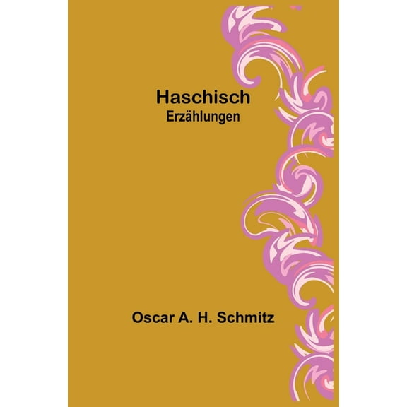 Haschisch: Erzählungen, (Paperback)
