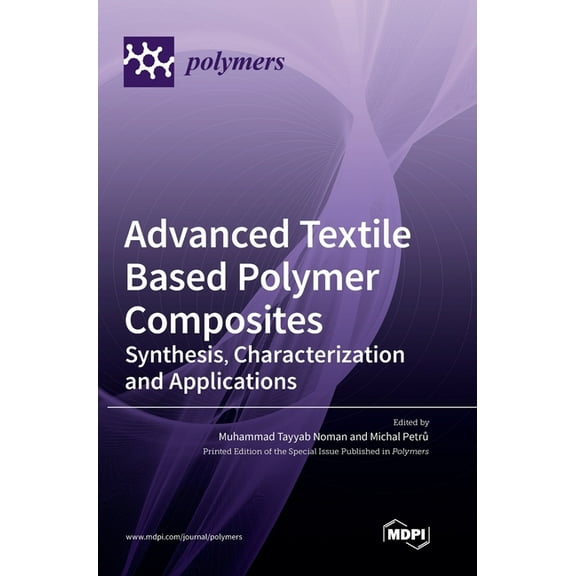 Advanced Textile Based Polymer Composites: Synthesis, Characterization and Applications, (Hardcover)