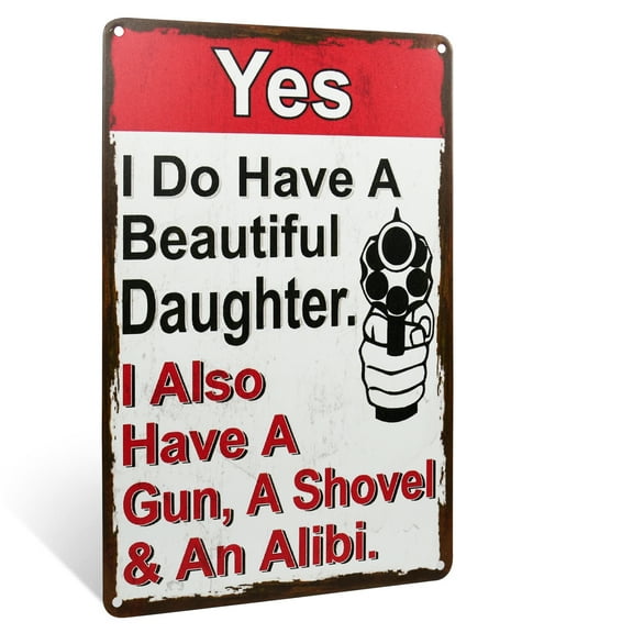 I Have Gun Daughter & Alibi Funny Novelty Metal Warning Sign Home Bar Shop Wall Decor