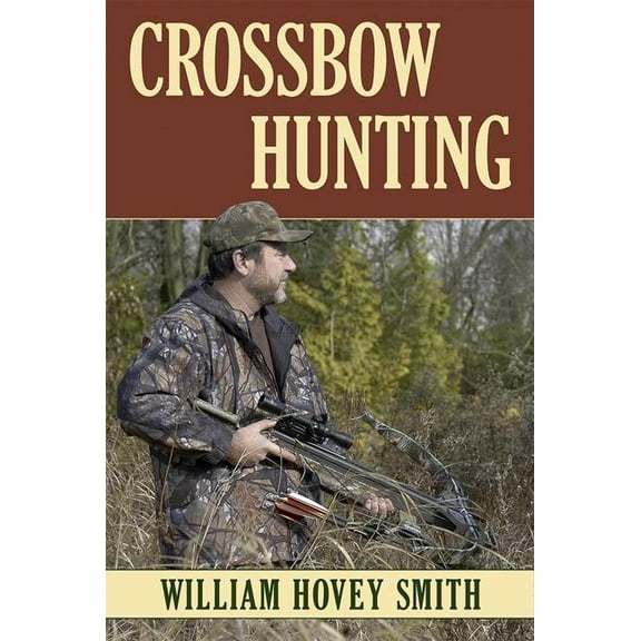 Crossbow Hunting, (Paperback)