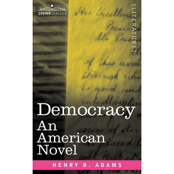 Cosimo Classics Literature: Democracy: An American Novel (Paperback)