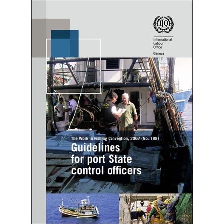 Guidelines for Port State Control Officers Carrying Out Inspections Under the Work in Fishing Convention, 2007 (No. 188) (Paperback)