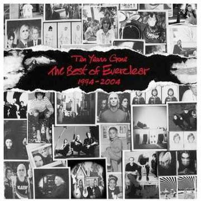 TEN YEARS GONE:THE BEST OF EVERCLEAR (The Best Of Everclear)