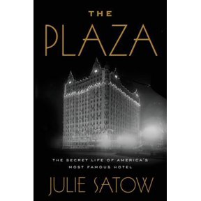 Pre-Owned The Plaza: The Secret Life of America's Most Famous Hotel (Hardcover) 1455566675 9781455566679