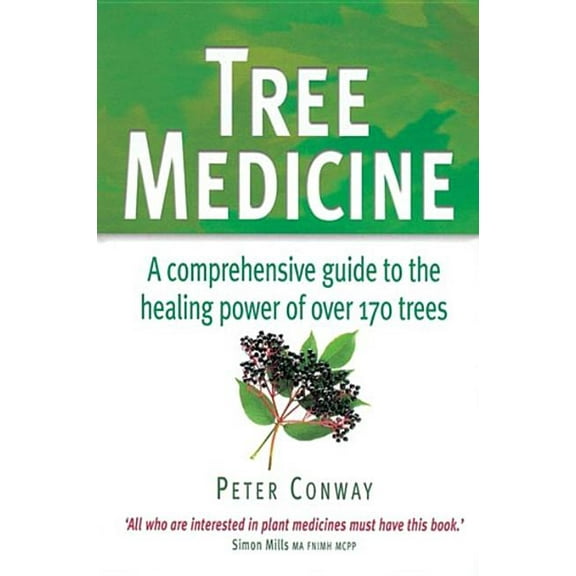 Comprehensive Guide to the Healing Power Tree Medicine: A Comprehensive Guide to the Healing Power of Over 150 Trees, (Paperback)
