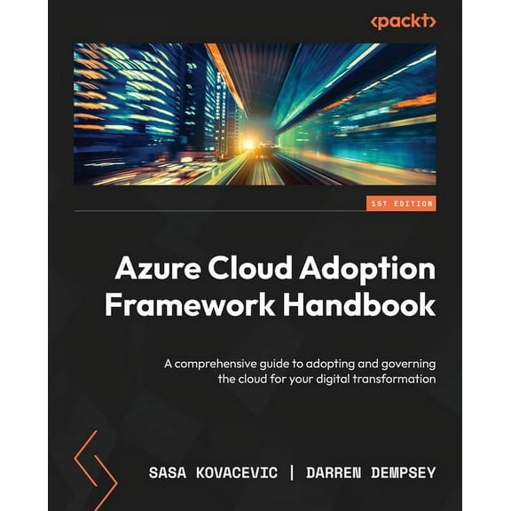 Azure Cloud Adoption Framework Handbook: A comprehensive guide to adopting and governing the cloud for your digital tran, (Paperback)