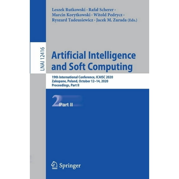 Artificial Intelligence and Soft Computing: 19th International Conference, Icaisc 2020, Zakopane, Poland, October 12-14,, (Paperback)