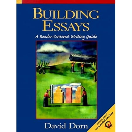 Pre-Owned Building Essays: A Reader Centered Writing Guide 9780137583355 0137583354 Paperback 1 edition