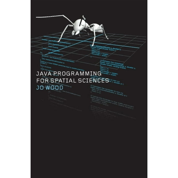 Java Programming for Spatial Sciences, (Paperback)