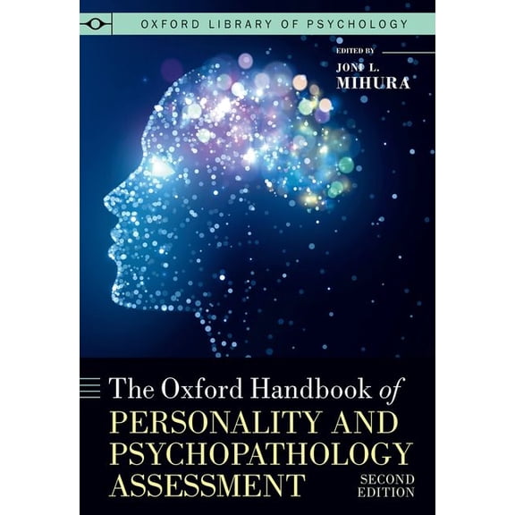 Oxford Library of Psychology The Oxford Handbook of Personality and Psychopathology Assessment, (Hardcover)