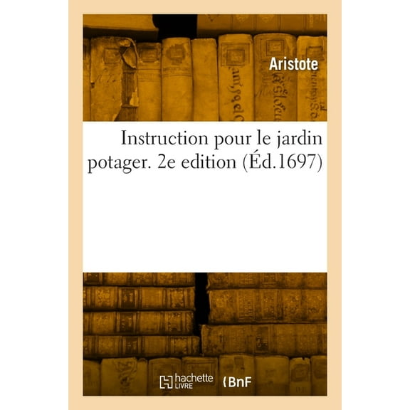 Instruction pour le jardin potager. 2e edition (Paperback)