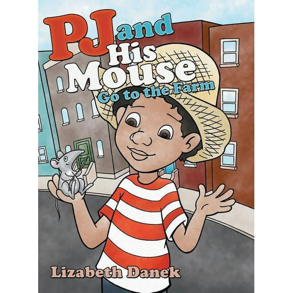 Pj and His Mouse Go to the Farm, (Hardcover)
