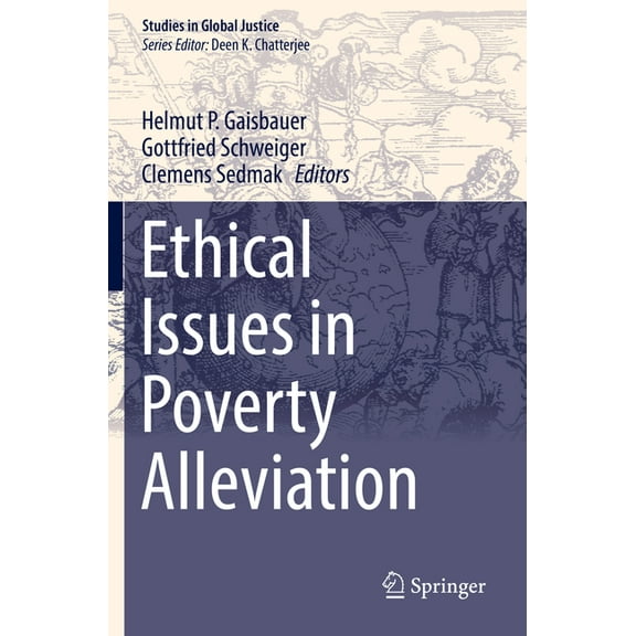 Studies in Global Justice Ethical Issues in Poverty Alleviation, Book 14, (Paperback)