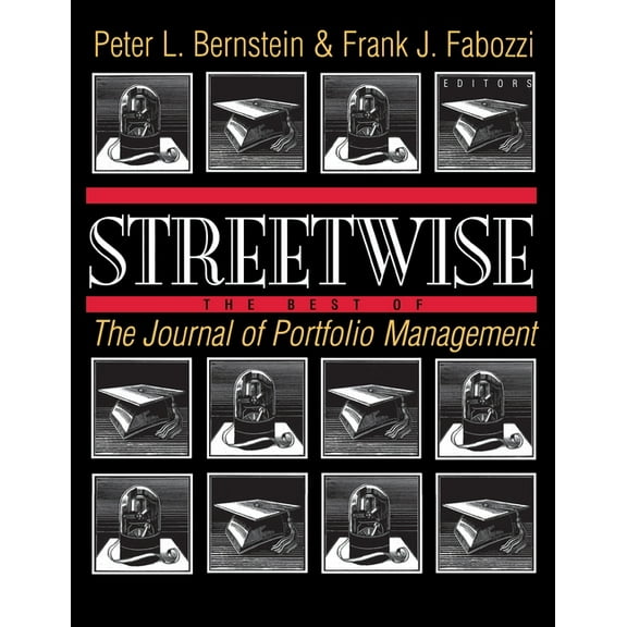 Streetwise: The Best of the Journal of Portfolio Management, (Paperback)