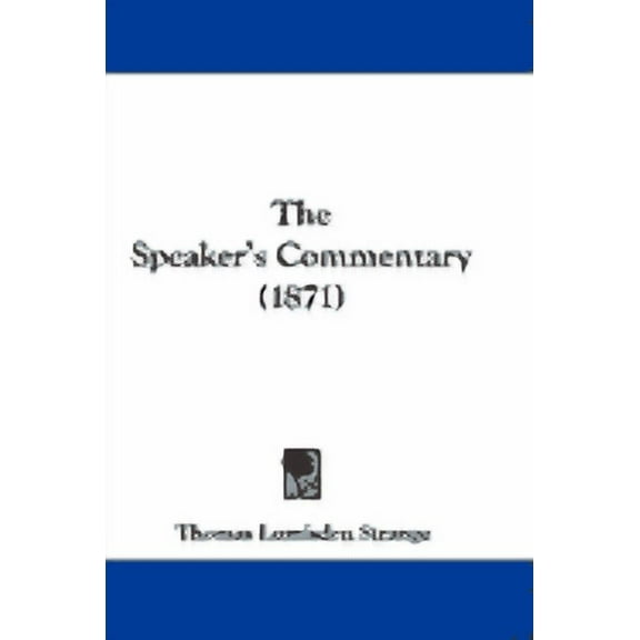 The Speaker's Commentary (1871) (Hardcover)