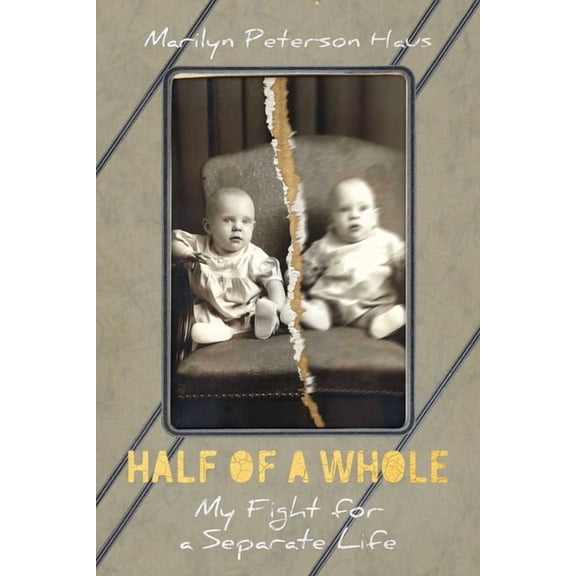 Half of a Whole : My Fight for a Separate Life (Paperback)