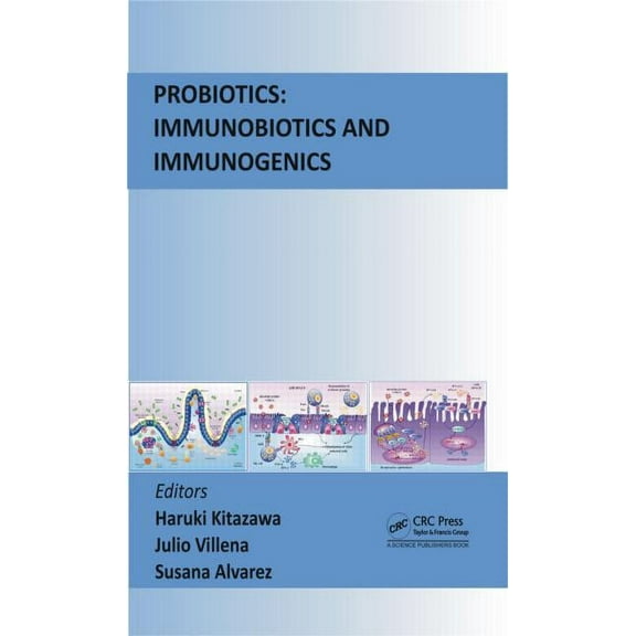 Probiotics: Immunobiotics and Immunogenics, (Hardcover)