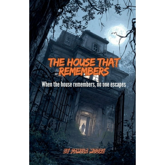 Horror Novels The House That Remembers, (Paperback)