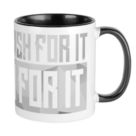 

CafePress - Don t Wish For It Mug - Ceramic Coffee Tea Novelty Mug Cup 11 oz