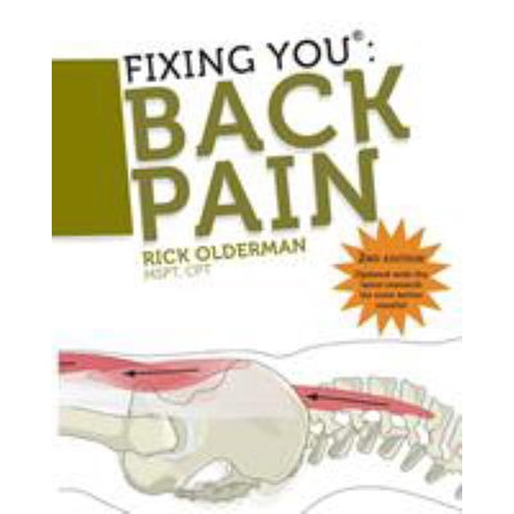 Pre-Owned Fixing You: Back Pain 2nd edition (Paperback) 0982193769 9780982193761