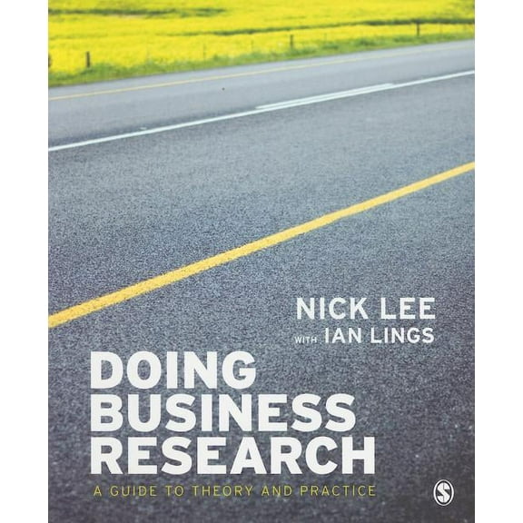 Doing Business Research: A Guide to Theory and Practice, (Hardcover)