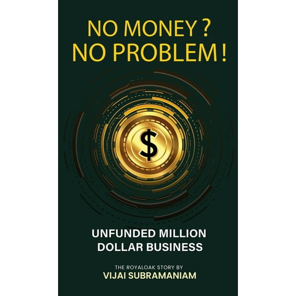 No Money? No Problem!: The Royaloak Story, (Hardcover)