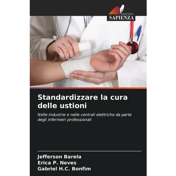 Standardizzare la cura delle ustioni, (Paperback)