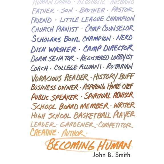 Becoming Human  Paperback  John B. Smith