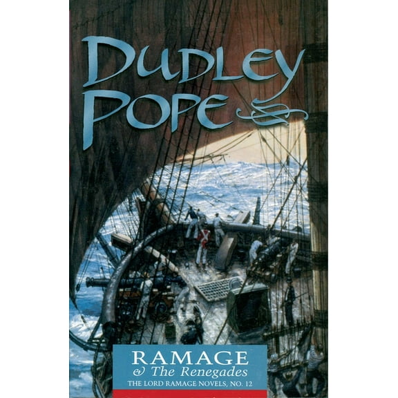 Lord Ramage Novels Ramage & the Renegades, Book 12, (Paperback)