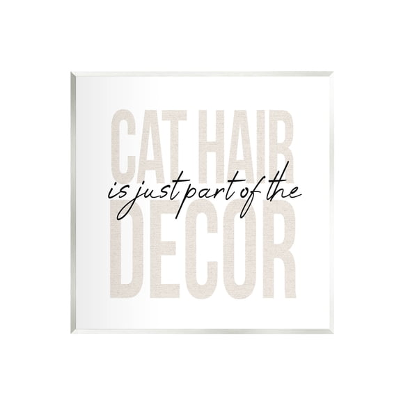 Funny Cat Hair Pet Phrase Typography Graphic Art Unframed Art Print Wall Art