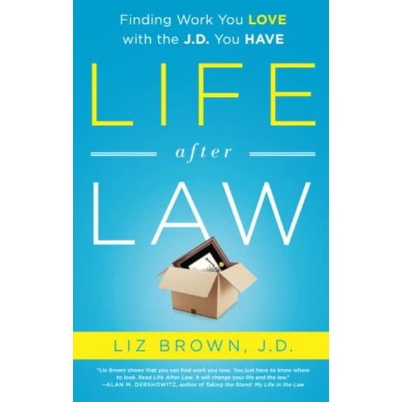 Pre-Owned Life After Law: Finding Work You Love with the J.D. You Have Paperback