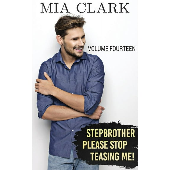 Stepbrother, Please! Stepbrother, Please Stop Teasing Me! (Volume Fourteen), Book 14, (Paperback)