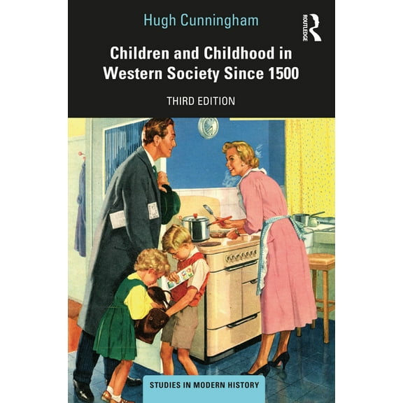 Studies in Modern History Children and Childhood in Western Society Since 1500, (Paperback)
