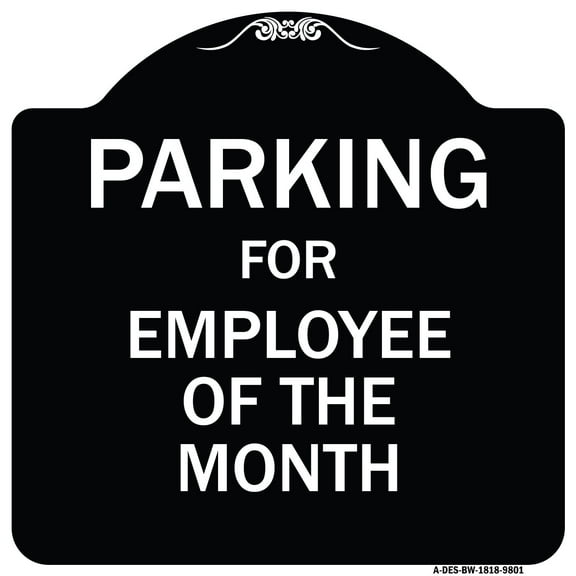 SignMission A-DES-BW-1818-9801 18 x 18 in. Designer Series Sign - Parking for Employee of the Month Sign, Black & White